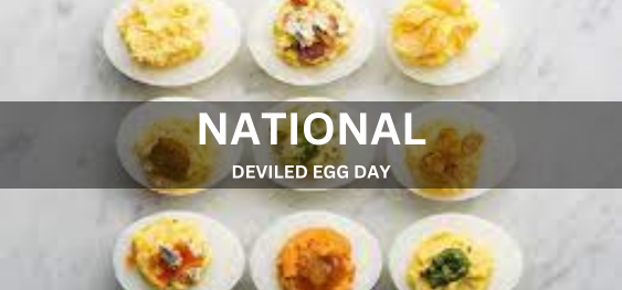 NATIONAL DEVILED EGG DAY [राष्ट्रीय शैतानी अंडा दिवस]